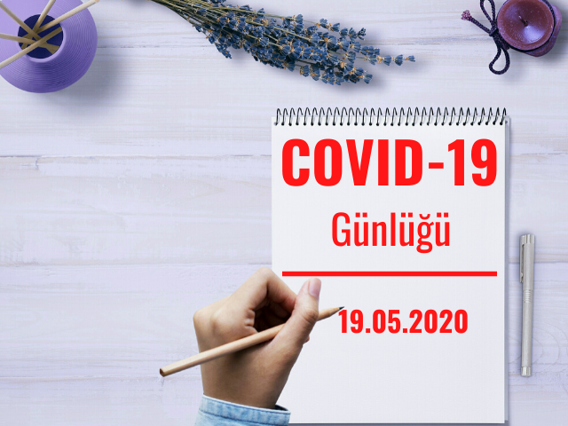 19 Mayıs 2020 COVID-19 Günlüğü