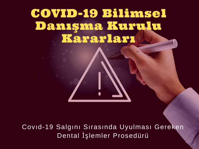 COVID-19 SALGINI SIRASINDA UYULMASI GEREKEN DENTAL İŞLEMLER PROSEDÜRÜ