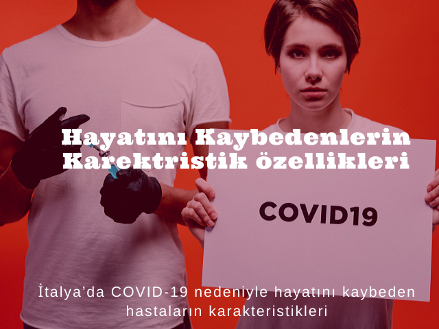 İtalya’da COVID-19 Nedeniyle Hayatını Kaybeden Hastaların Karakteristikleri