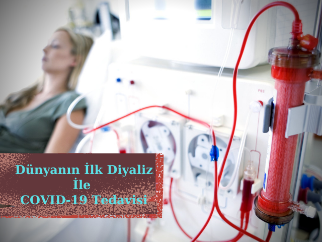 Kanada Dünyanın İlk Diyaliz İle COVID-19 Tedavisini Yaptı