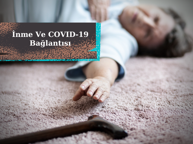 Doktorlar İnme Ve COVID-19 Bağlantısı Olasılığını Öğrenmeye Çalışıyor