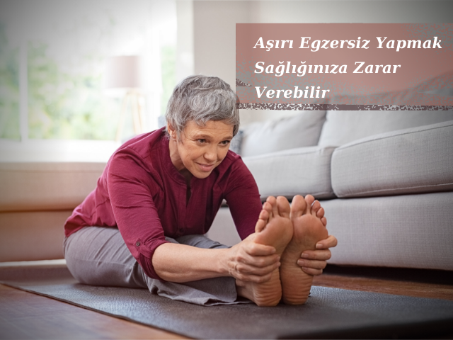 Sosyal İzolasyon Sırasında Aşırı Egzersiz Yapmak Sağlığınıza Zarar Verebilir