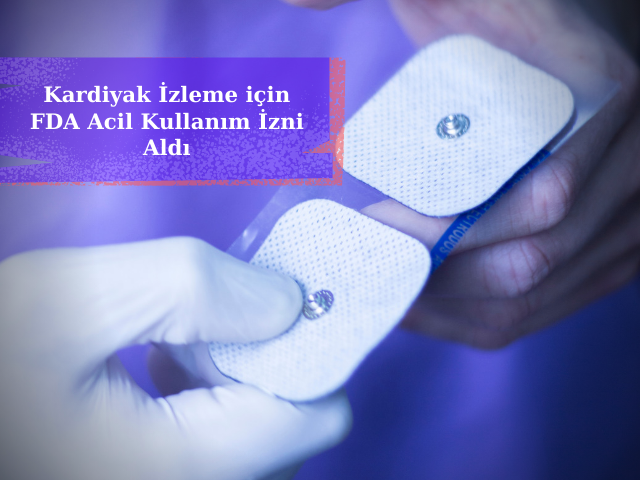 VitalPatch, COVID Hastalarında Kardiyak İzleme için FDA Acil Kullanım İzni Aldı