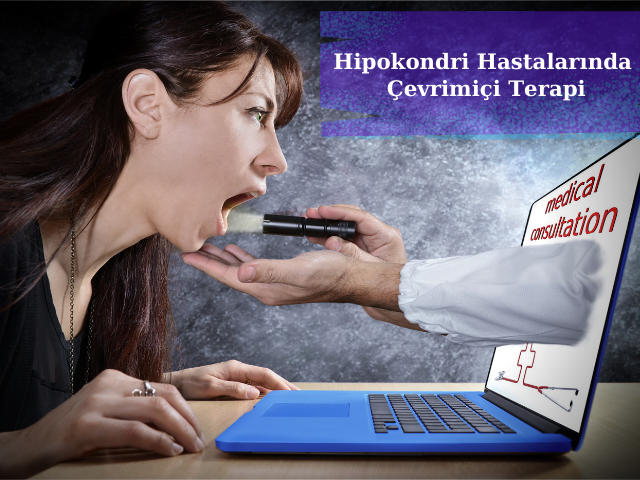 COVID-19 Döneminde Hipokondri Hastalarında Çevrimiçi Terapi 