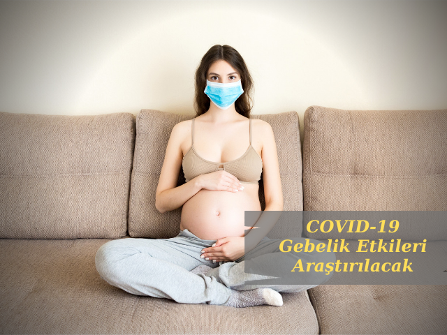 COVID-19'un Gebelikteki Etkilerini Değerlendirmek İçin Küresel Çalışma Başlatıldı