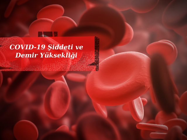 Hiperferritinemi Şiddetli COVID-19'a Neden Olabilir