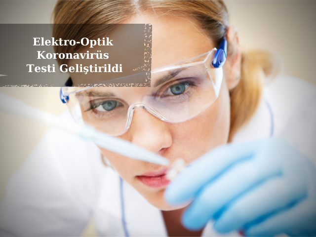 Bir Dakikalık Elektro-Optik Koronavirüs Testi Geliştirildi