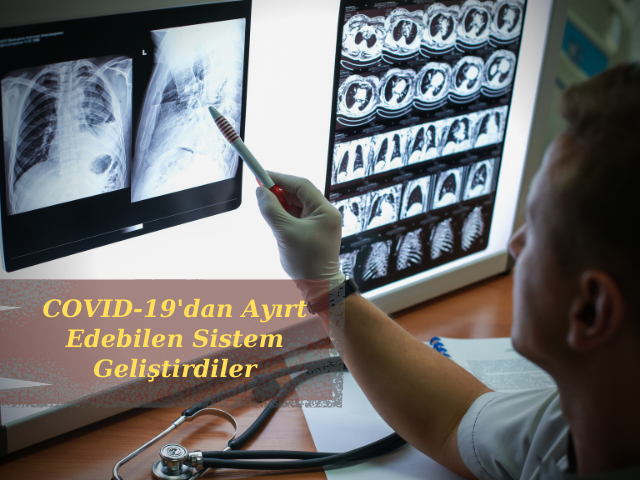 Göğüs Röntgenlerinde Pnömoniyi COVID-19'dan Ayırt Edebilen Sistem Geliştirdiler