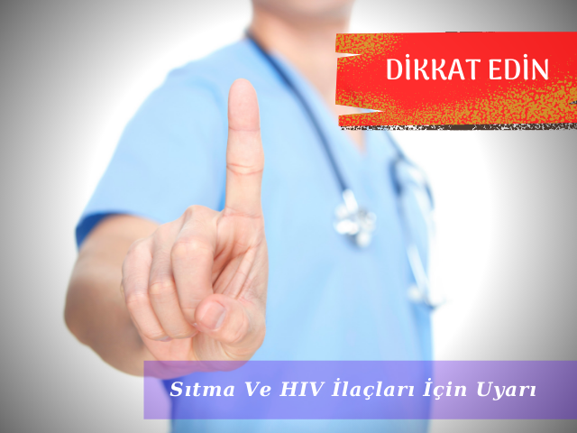 Sıtma Ve HIV İlaçlarının Ölümcül Yan Etkilerine Karşı Uyarı