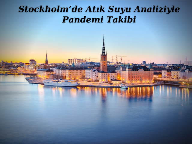 Stockholm’de Atık Suyu Analiziyle Pandemi Takibi