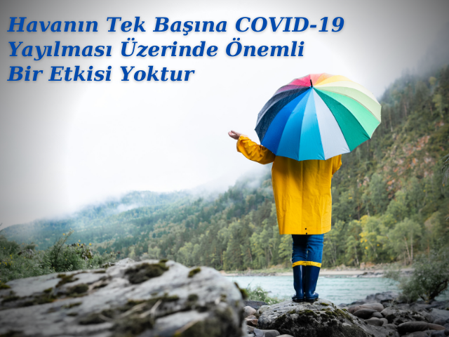 Havanın Tek Başına COVID-19 Yayılması Üzerinde Önemli Bir Etkisi Yoktur
