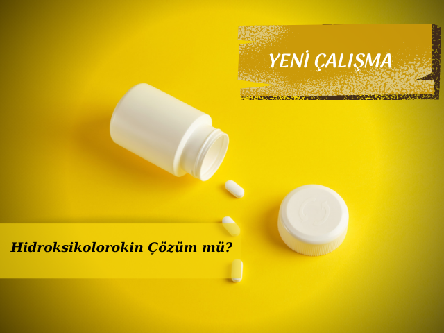 Yeni Çalışma “Hidroksiklorokin, Koronavirüs Tedavisinde İşe Yaramıyor”