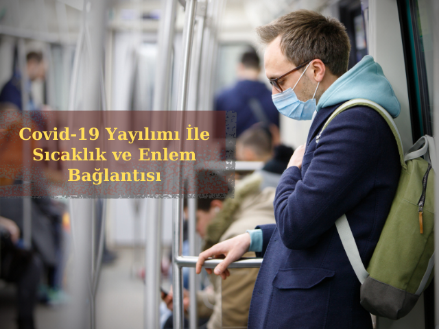 Covid-19 Yayılımı İle Sıcaklık ve Enlem Paremetreleri İlişkili Değil 