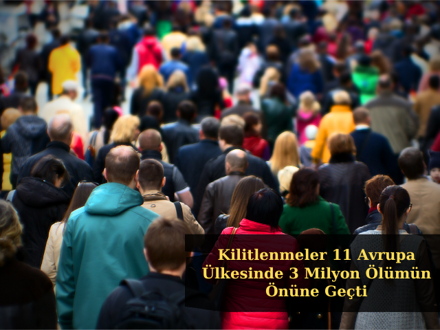 Kilitlenmeler 11 Avrupa Ülkesinde 3 Milyon Ölümün Önüne Geçti