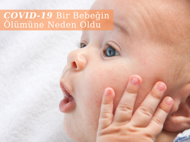 ABD’de Küçük Bir Bebek COVID-19’dan Hayatını Kaybetti