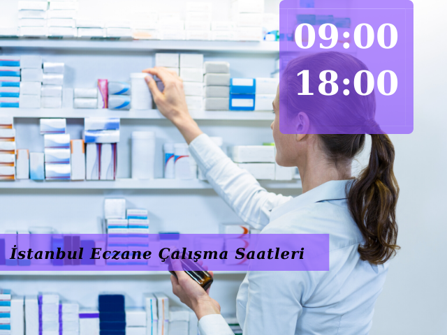 İstanbul’da Eczanelerin Çalışma Saatleri Değişti