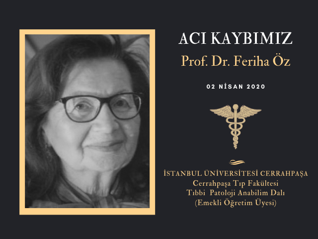 Prof. Dr. Feriha Öz COVID-19 Hastalığından Vefat Etti