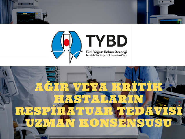 Koronavirüs İlişkili Ağır Veya Kritik Hastaların Respiratuar Tedavisi Uzman Konsensusu